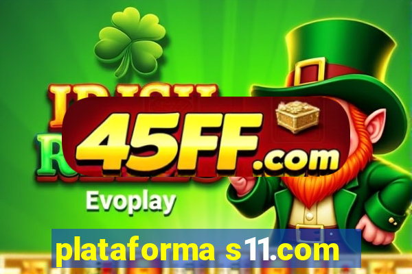 plataforma s11.com
